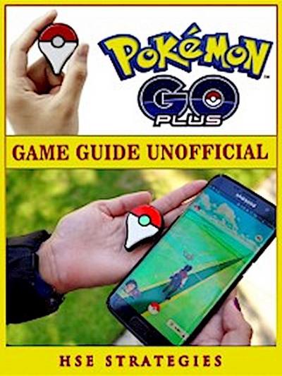 Pokemon Go Plus Game Guide Unofficial