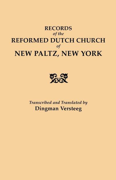 Records of the Reformed Dutch Church of New Paltz, New York