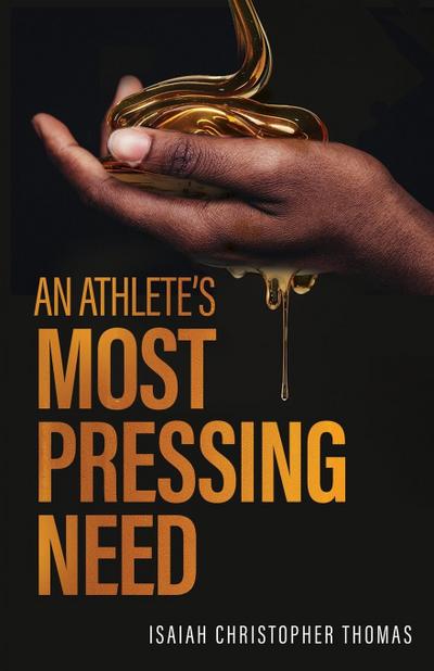 An Athlete’s Most Pressing Need