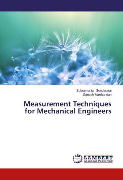 Measurement Techniques for Mechanical Engineers