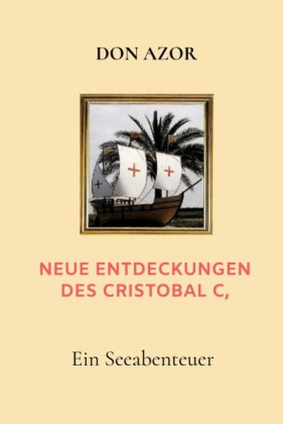Neue Entdeckungen des Cristobal C