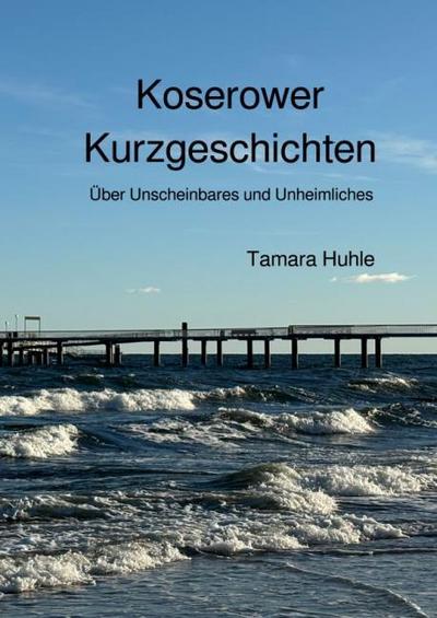 Koserower Kurzgeschichten