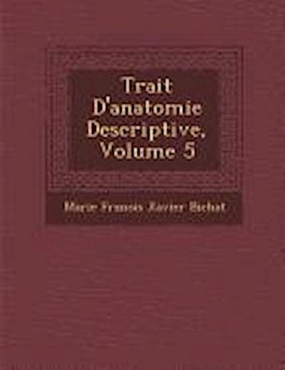 Trait D’Anatomie Descriptive, Volume 5