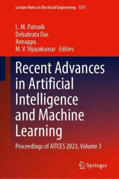 Recent Advances in Artificial Intelligence and Machine Learning