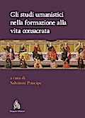 Gli Studi Umanistici nella formazione alla vita consacrata