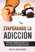 Evaporando la Adicción
