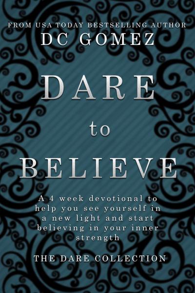 Dare to Believe (The Dare Collection, #1)