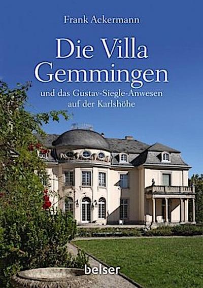 Die Villa Gemmingen und das Gustav-Siegle-Anwesen auf der Karlshöhe