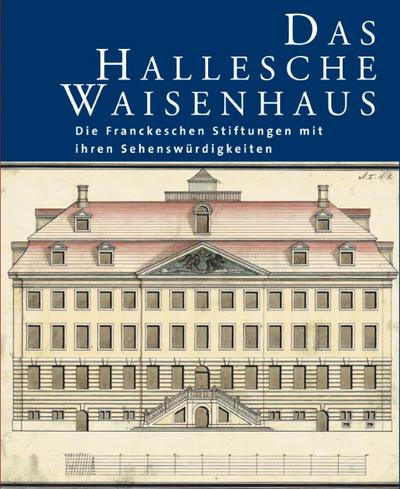 Das Hallesche Waisenhaus