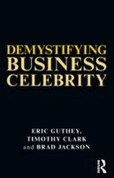 Demystifying Business Celebrity