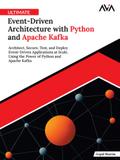 Ultimate Event-Driven Architecture with Python and Apache Kafka