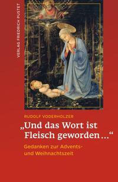 ’Und das Wort ist Fleisch geworden ...’