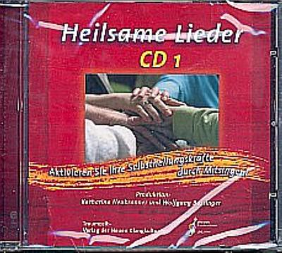 Heilsame Lieder. Tl.1, 1 Audio-CD. Tl.1, 1 Audio-CD