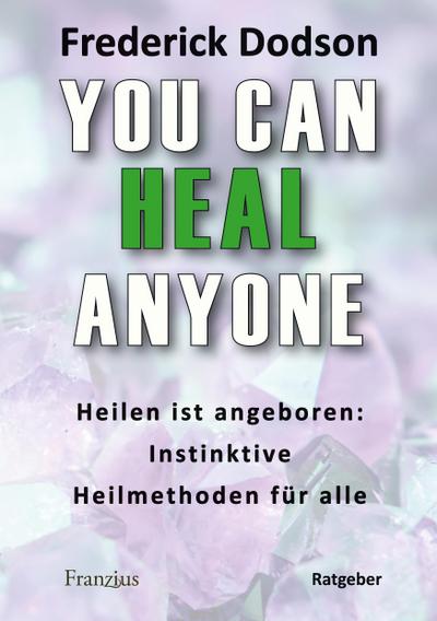 You can heal anyone