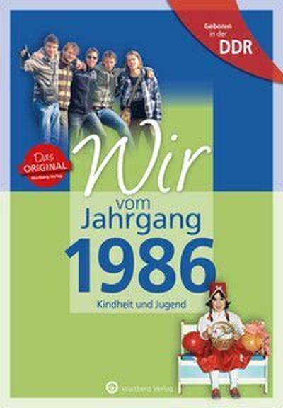 Geboren in der DDR - Wir vom Jahrgang 1986 - Kindheit und Jugend