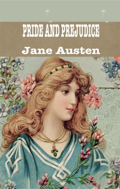 PRIDE AND PREJUDICE