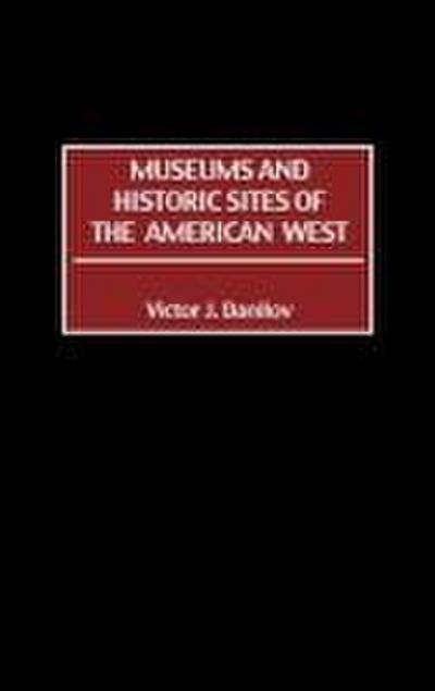 Museums and Historic Sites of the American West