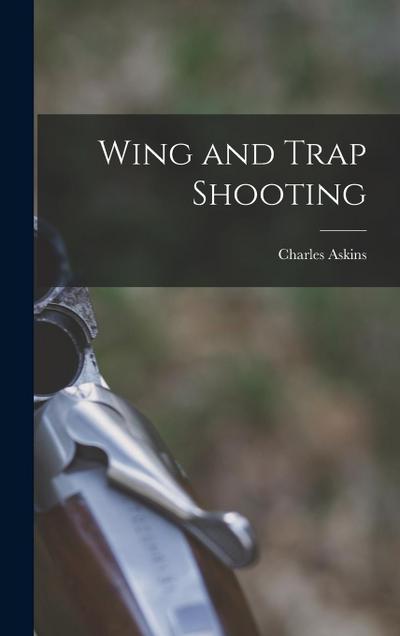 Wing and Trap Shooting