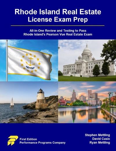Rhode Island Real Estate License Exam Prep: All-in-One Review and Testing to Pass Rhode Island’s Pearson Vue Real Estate Exam