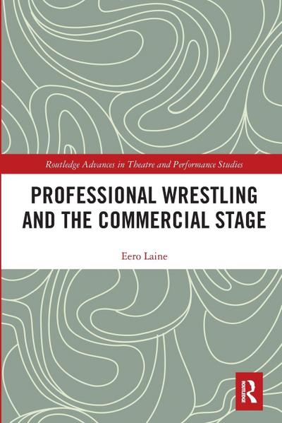 Professional Wrestling and the Commercial Stage