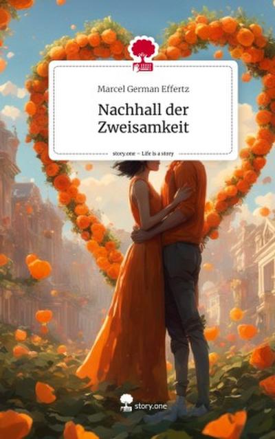 Nachhall der Zweisamkeit. Life is a Story - story.one