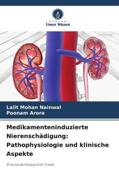 Medikamenteninduzierte Nierenschädigung: Pathophysiologie und klinische Aspekte