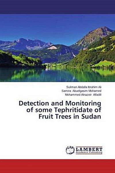 Detection and Monitoring of some Tephritidate of Fruit Trees in Sudan