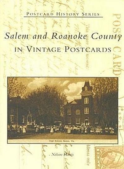 Salem and Roanoke County in Vintage Postcards