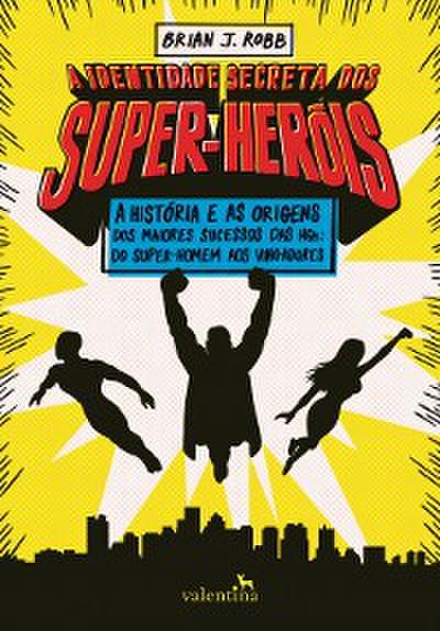 A identidade secreta dos super-heróis