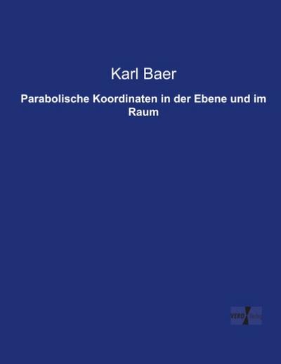 Parabolische Koordinaten in der Ebene und im Raum