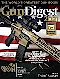 Gun Digest 2021, 75th Edition: The World’s Greatest Gun Book!