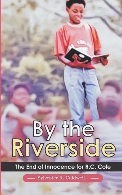 By the Riverside: The End of Innocence