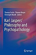 Karl Jaspers’ Philosophy and Psychopathology