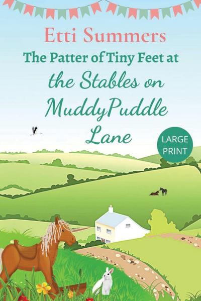 The Patter of Tiny Feet at The Stables on Muddypuddle Lane