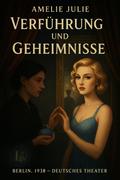 Verführung und Geheimnisse