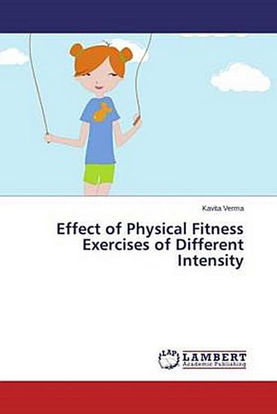 Effect of Physical Fitness Exercises of Different Intensity