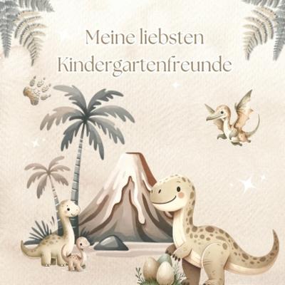 Meine liebsten  Kindergartenfreunde - Dinosaurier