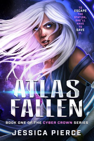 Atlas Fallen (Cyber Crown, #1)