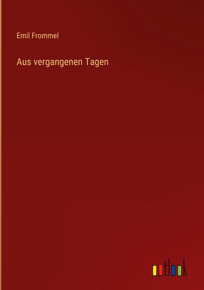 Aus vergangenen Tagen