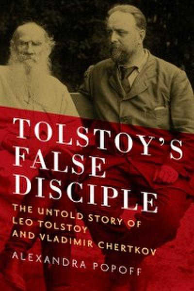 Tolstoy’s False Disciple