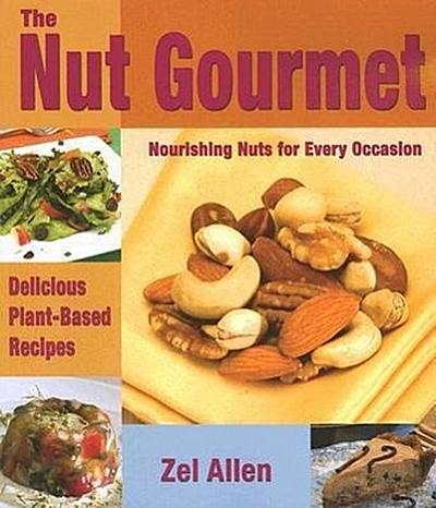 The Nut Gourmet: Nourishing Nuts for Every Occasion