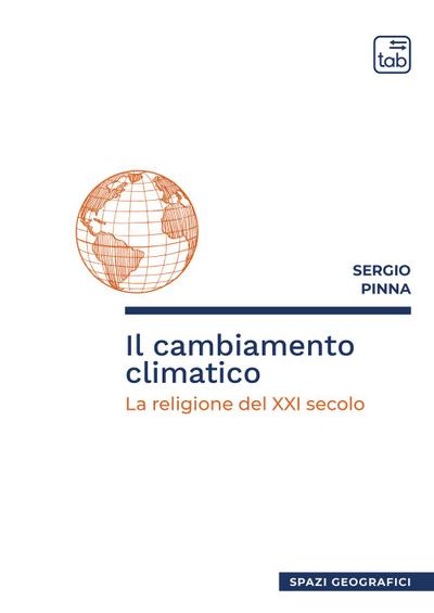 Pinna, S: Cambiamento climatico. La religione del XXI secolo