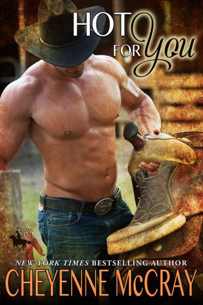 Hot for You (Riding Tall, #7)