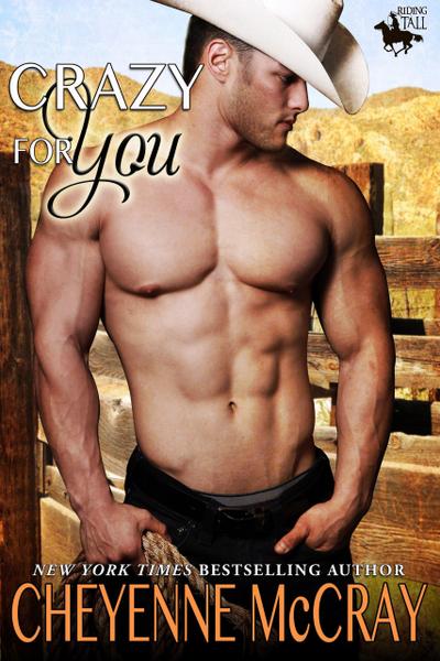 Crazy for You (Riding Tall, #6)