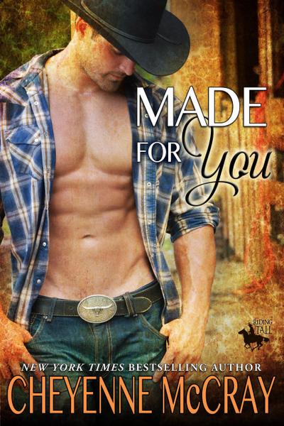 Made for You (Riding Tall, #8)
