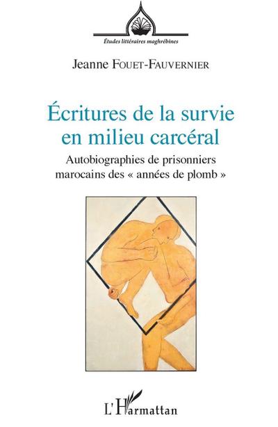 Écritures de la survie en milieu carcéral