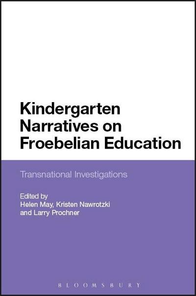 Kindergarten Narratives on Froebelian Education