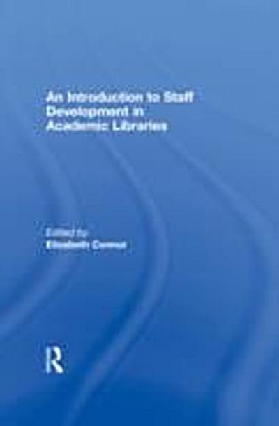 Introduction To Staff Development In Academic Libraries