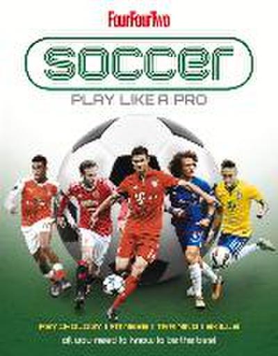 Soccer: Play Like a Pro