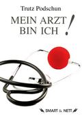 Mein Arzt bin Ich!